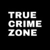 True Crime Zone